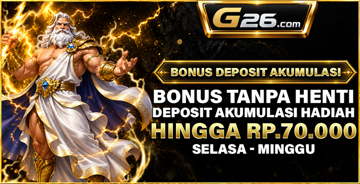 Bonus Deposit Akumulasi - G26 Slot G26 APP