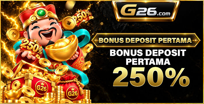Bonus Deposit Pertama 250% - G26 Slot G26 APP
