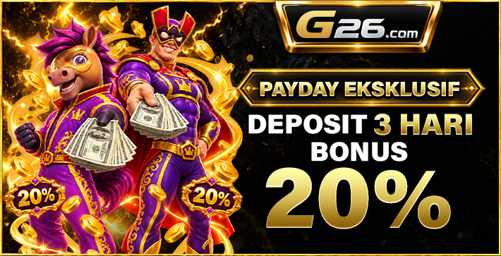 Payday Eksklusif – Deposit 3 Hari Bonus 20% - G26 Slot G26 APP