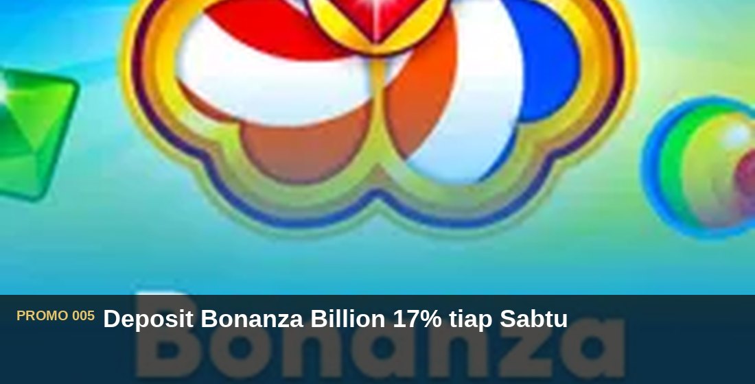 Deposit Bonanza Billion 17% tiap Sabtu - G26 Slot G26 APP