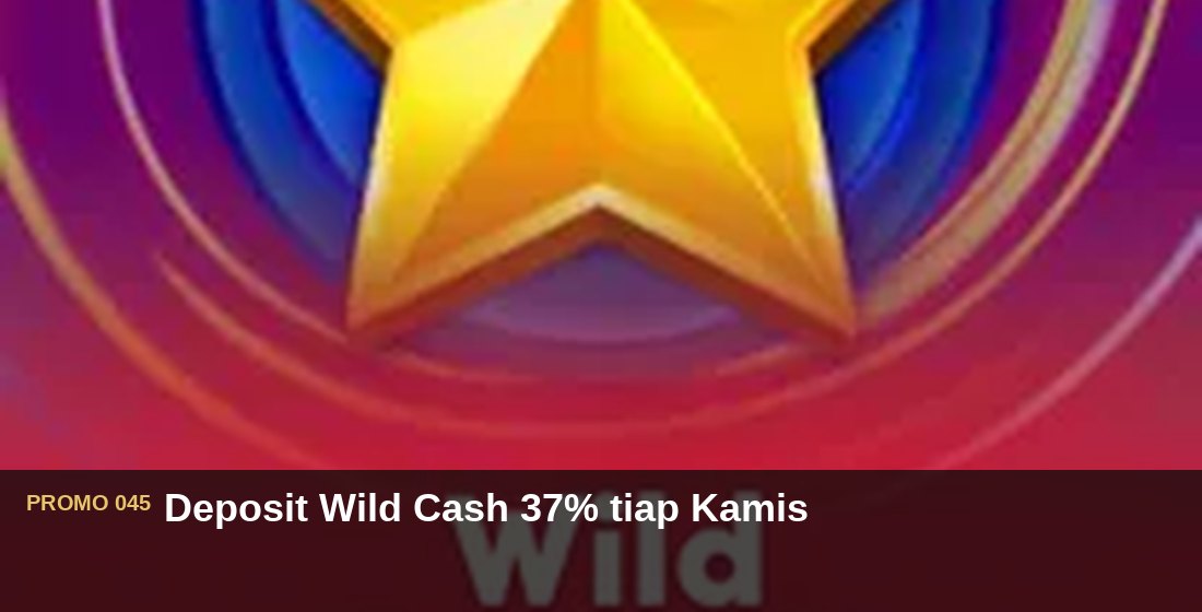 Deposit Wild Cash 37% tiap Kamis - G26 Slot G26 APP