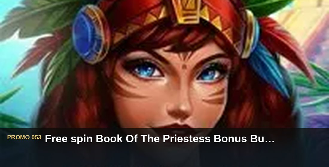 Free spin Book Of The Priestess Bonus Buy 12x hari Jumat - G26 Slot G26 APP