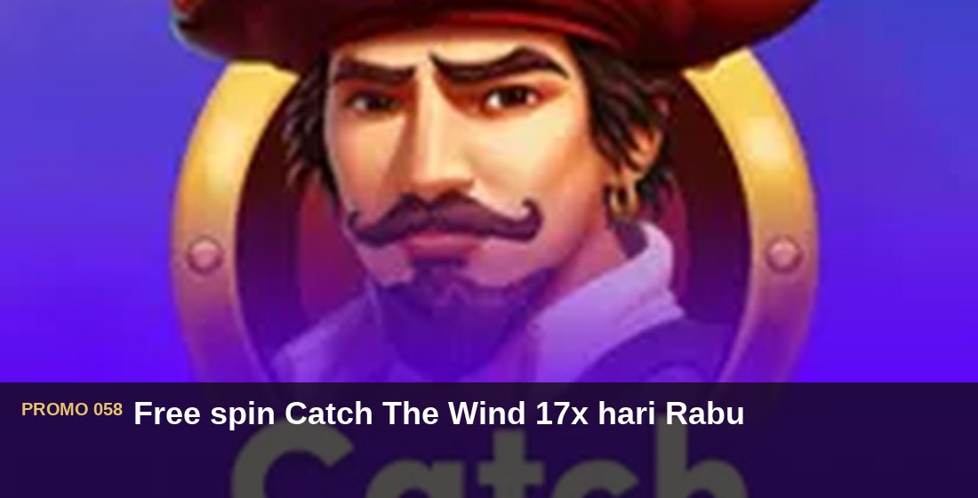 Free spin Catch The Wind 17x hari Rabu - G26 Slot G26 APP