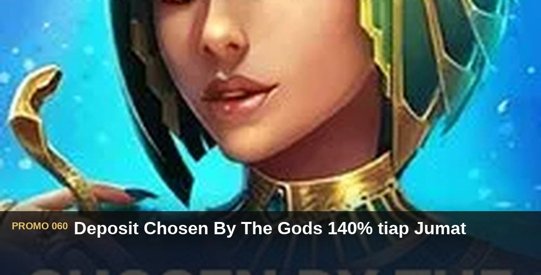 Deposit Chosen By The Gods 140% tiap Jumat - G26 Slot G26 APP