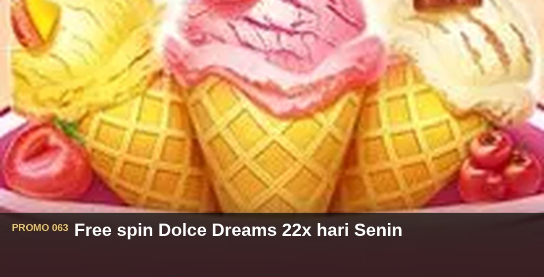 Free spin Dolce Dreams 22x hari Senin - G26 Slot G26 APP