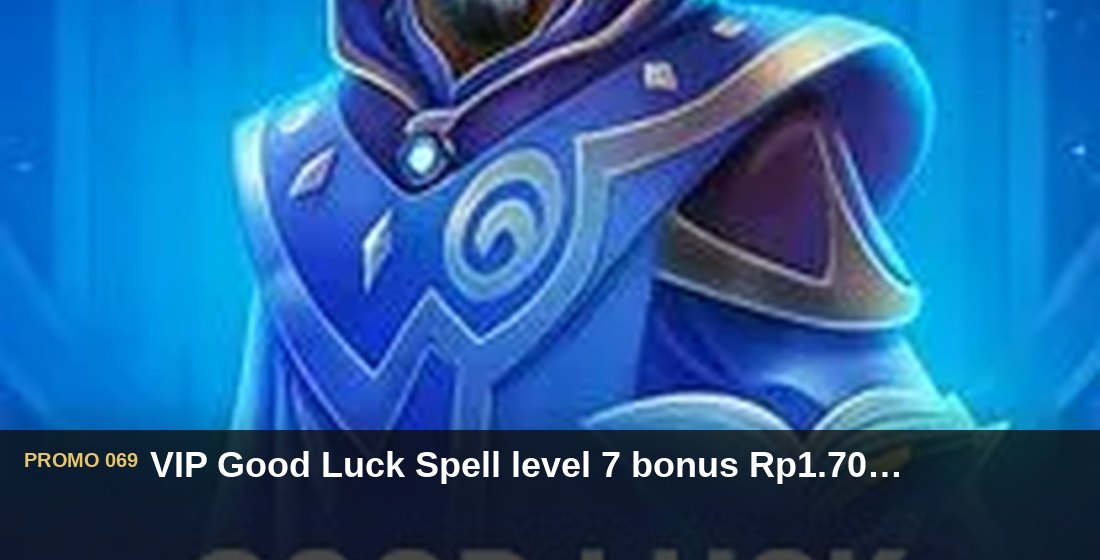 VIP Good Luck Spell level 7 bonus Rp1.700.000 - G26 Slot G26 APP
