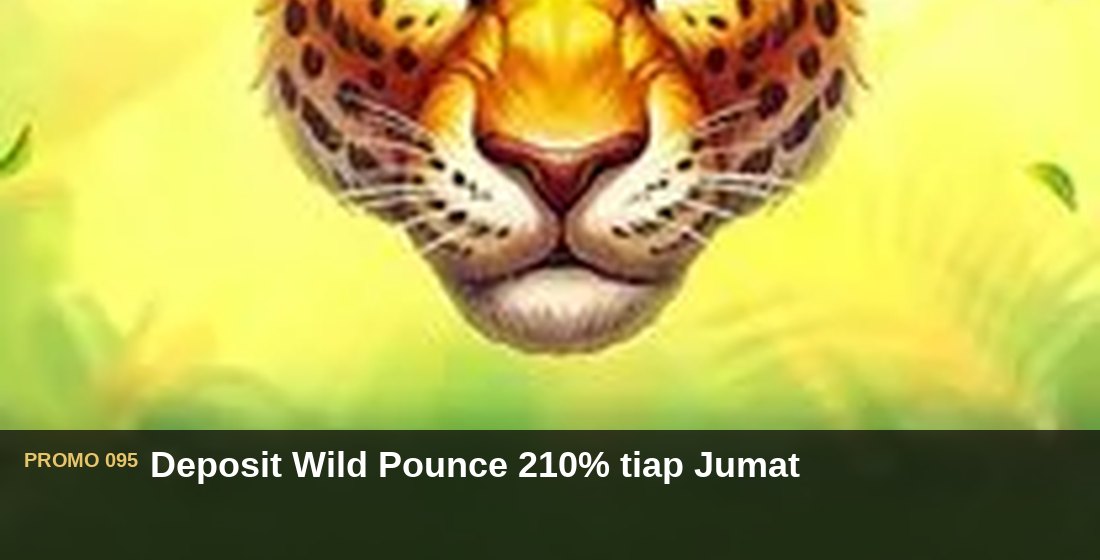 Deposit Wild Pounce 210% tiap Jumat - G26 Slot G26 APP