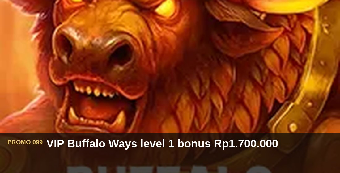 VIP Buffalo Ways level 1 bonus Rp1.700.000 - G26 Slot G26 APP